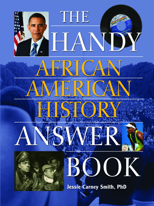 Title details for The Handy African American History Answer Book by Jessie Carney Smith - Available